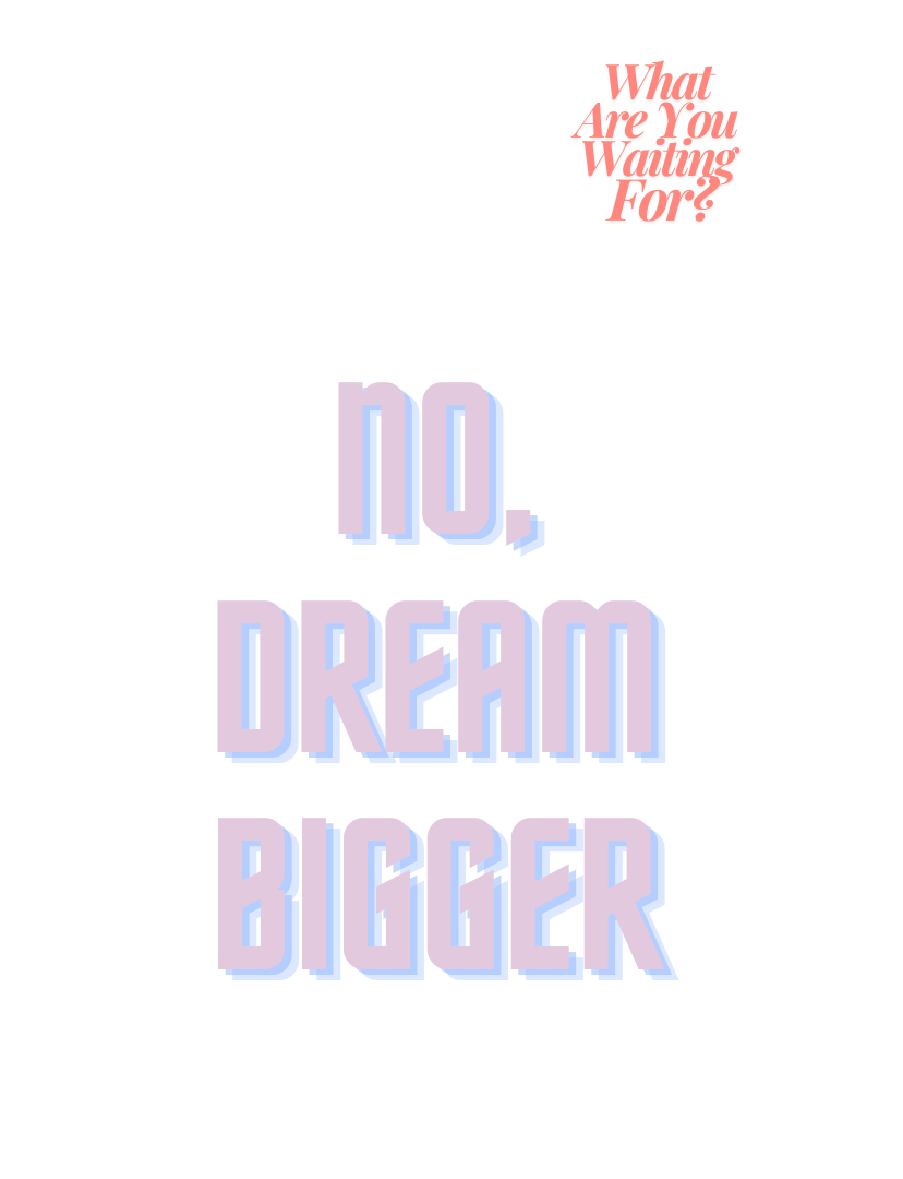 No, Dream Bigger Notebook w/ various quotes